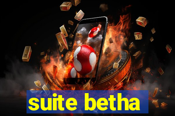 suite betha